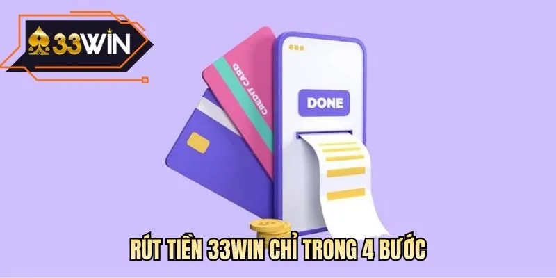 Rút tiền 33WIN chỉ trong 4 bước