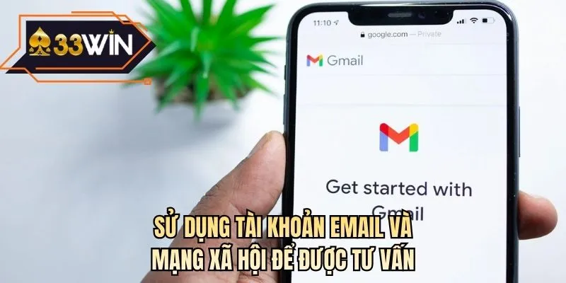 Sử dụng tài khoản email và mạng xã hội để được tư vấn